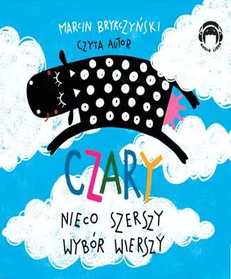 Czary. Nieco szerszy wybór wierszy. Audiobook - tantis.pl