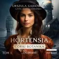 Córki botanika Bliźniaczki T.1 Hortensja audiobook - tantis.pl
