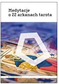 Medytacje o 22 arkanach tarota - tantis.pl