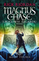 Młot Thora. Magnus Chase i bogowie Asgardu Tom 2
