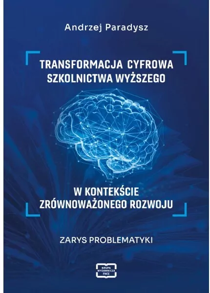 Transformacja cyfrowa szkolnictwa wyższego w kontekście zrównoważonego rozwoju. Zarys problematyki - tantis.pl