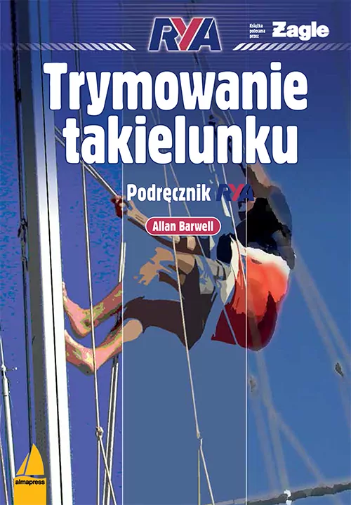Trymowanie takielunku. Podręcznik RYA. Książki dla żeglarzy - tantis.pl