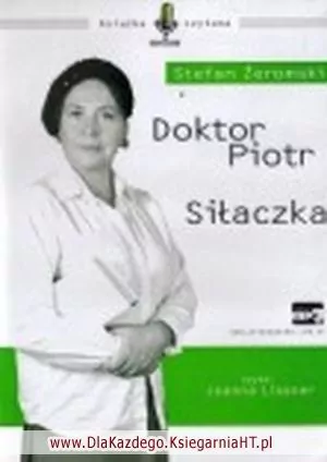 Doktor Piotr / Siłaczka (książka audio). Audiobook - tantis.pl