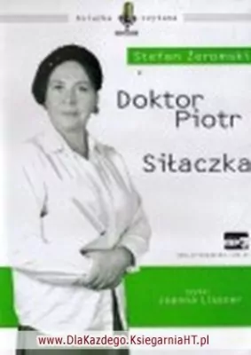Doktor Piotr / Siłaczka (książka audio). Audiobook