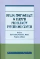 Dialog motywujący w terapii problemów psychologicznych - tantis.pl