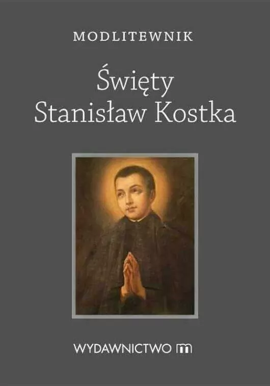 Modlitewnik Święty Stanisław Kostka - tantis.pl