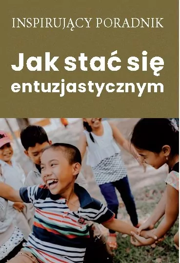 Jak stać się entuzjastycznym - tantis.pl