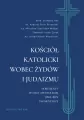 Kościół katolicki wobec Żydów i judaizmu - tantis.pl