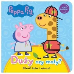 Peppa Pig. Koło Zabawy cz. 1 Duży czy mały?