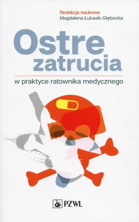 Ostre zatrucia w praktyce ratownika medycznego - tantis.pl