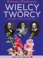 Wielcy twórcy. Moniuszko, Conrad, Szekspir i inni - tantis.pl
