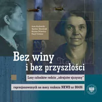 Bez winy i bez przyszłości. Losy członków rodzin.. - tantis.pl