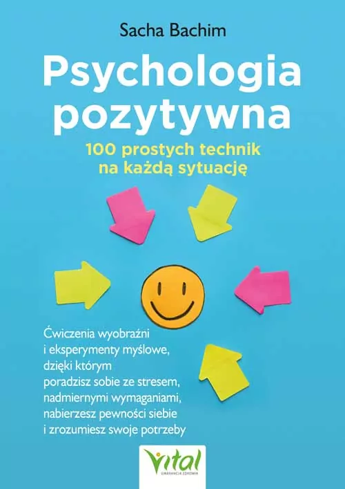 Psychologia pozytywna 100 prostych technik na każdą sytuację - tantis.pl