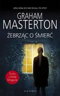Żebrząc o śmierć - tantis.pl