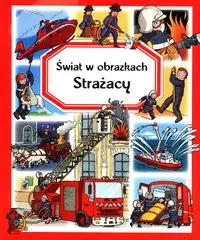 Strażacy. Świat w obrazkach - tantis.pl