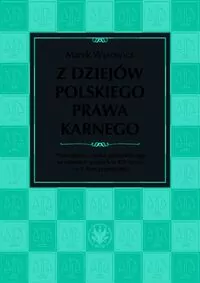 Z dziejów polskiego prawa karnego - tantis.pl