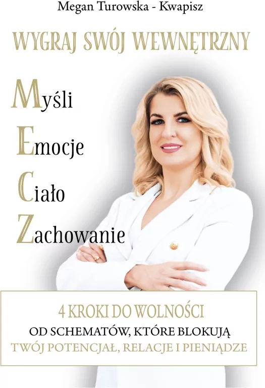 Wygraj swój wewnętrzny M.E.C.Z. 4 kroki do wolności od schematów które blokują Twój potencjał, relacje i pieniądze - tantis.pl