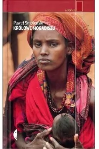 Królowe Mogadiszu. Reportaż - tantis.pl