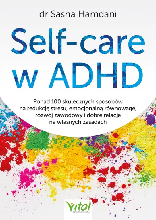 Self-care w ADHD.. Ponad 100 skutecznych.. - tantis.pl