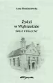 Żydzi w Wąbrzeźnie. Świat utracony - tantis.pl