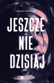 Jeszcze nie dzisiaj - tantis.pl