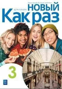 Nowyj Kak raz 3. Język rosyjski. Ćwiczenia. Liceum i technikum - tantis.pl