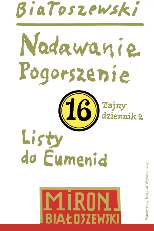 Nadawanie. Pogorszenie. Tajny dziennik 2. Utwory zebrane. Tom 16 - tantis.pl