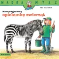 Mądra Mysz. Mam przyjaciółkę opiekunkę zwierząt - tantis.pl