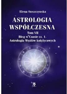 Astrologia współczesna. Tom VII. Bieg w czasie. Część 1 - tantis.pl