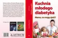 Kuchnia młodego diabetyka.Mamo, co mam zjeść? - tantis.pl