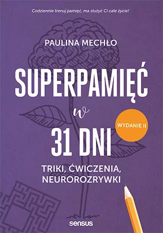 Superpamięć w 31 dni. Triki, ćwiczenia, neurorozrywki - tantis.pl