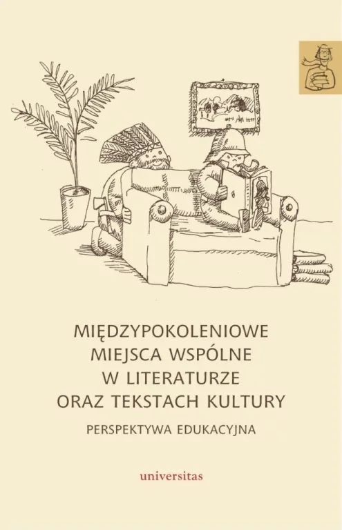 Międzypokoleniowe miejsca wspólne w literaturze... - tantis.pl