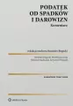 Podatek od spadków i darowizn. Komentarz - tantis.pl
