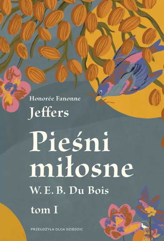 Pieśni miłosne W. E. B. Du Bois T.1 - tantis.pl