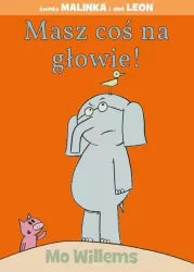 Masz coś na głowie. Świnka Malinka i słoń Leon