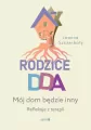 Rodzice DDA. Mój dom będzie inny. Refleksje z terapii - tantis.pl