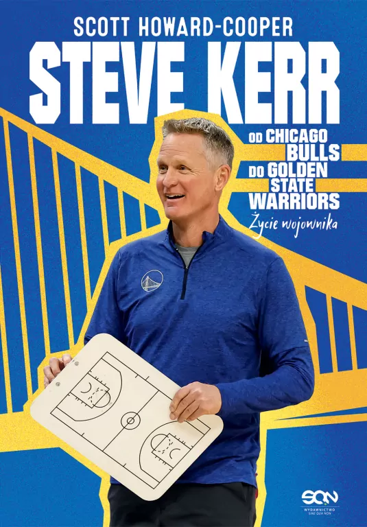 Steve Kerr. Od Chicago Bulls do Golden State Warriors. Życie wojownika - tantis.pl