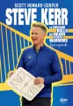 Steve Kerr. Od Chicago Bulls do Golden State Warriors. Życie wojownika - tantis.pl