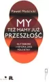 My też mamy już przeszłość - tantis.pl