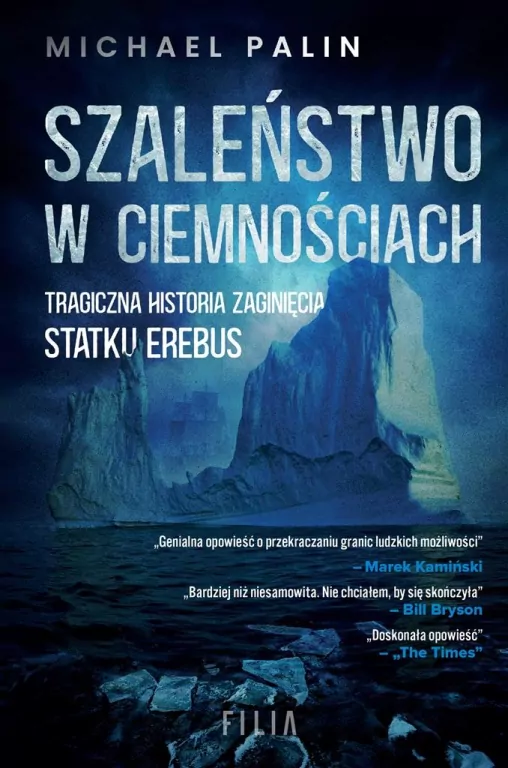 Szaleństwo w ciemnościach. Tragiczna historia zaginięcia statku Erebus - tantis.pl