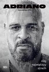 Adriano. Mój największy strach. Autobiografia