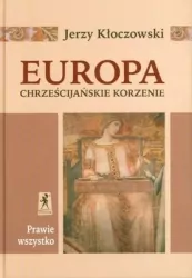 Europa - Chrześcijańskie Korzenie