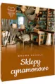 Sklepy cynamonowe. Lektura bez opracowania - tantis.pl