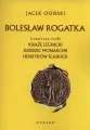 Bolesław Rogatka. Książę legnicki BR - tantis.pl