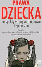 Prawa dziecka. Perspektywa prywatnoprawna i społeczna - tantis.pl
