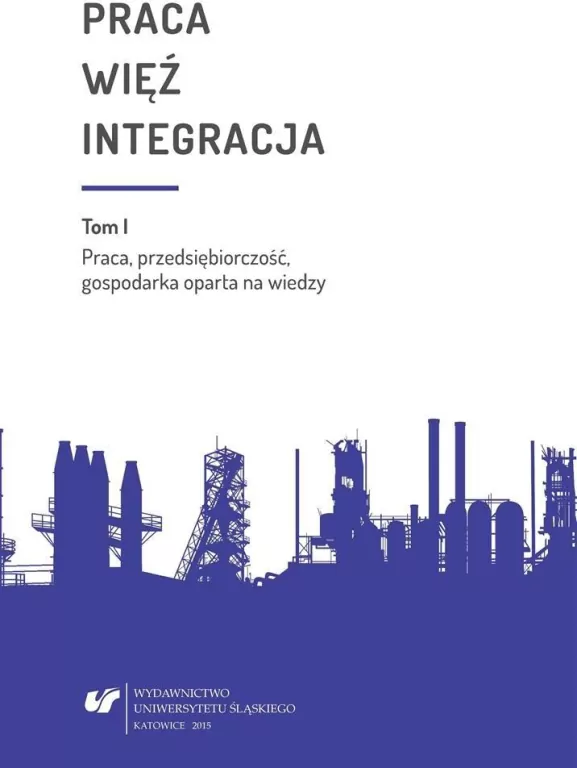 Praca więź integracja. Wyzwania w życiu... - tantis.pl