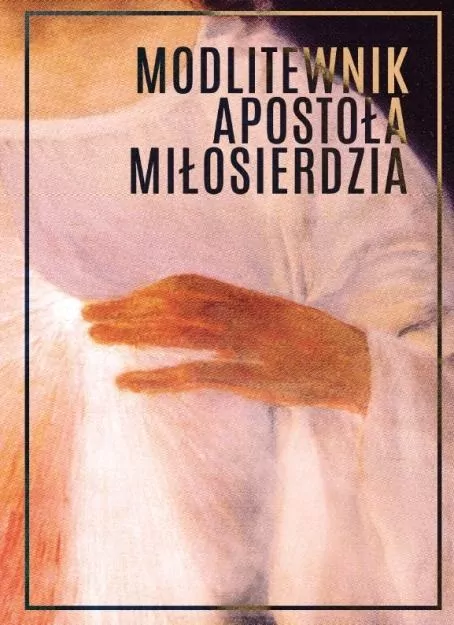 Modlitewnik Apostoła Miłosierdzia BR - tantis.pl