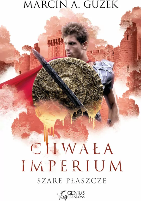Chwała imperium. Szare Płaszcze. Tom 3 - tantis.pl