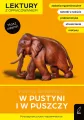 W pustyni i w puszczy. Lektury z opracowaniem - tantis.pl