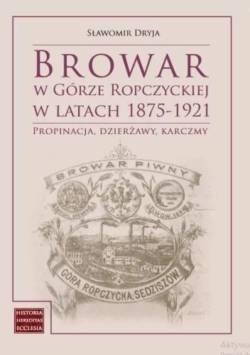 Browar w Górze Ropczyckiej w latach 1875-1921 - tantis.pl